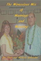 The Miraculous Mix of Marriage and Ministry B0991CKZVL Book Cover