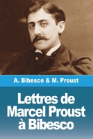 Lettres de Marcel Proust à Bibesco 3988810630 Book Cover