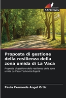 Proposta di gestione della resilienza della zona umida di La Vaca: Proposta di gestione della resilienza della zona umida La Vaca-Techovita Bogotà (Italian Edition) B0CK3QDHM6 Book Cover