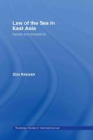 Law of the Sea in East Asia: Issues and Prospects 0415655382 Book Cover