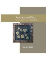 Fractals and Faith: Patterns for Learning in Discipleship 0987836919 Book Cover