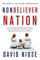 Nonbeliever Nation: The Rise of Secular Americans 1137278714 Book Cover