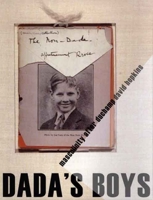 Dada's Boys: Masculinity in Dada, Surrealism and Contemporary Art 0300108958 Book Cover