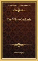 The White Cockade 1017114439 Book Cover