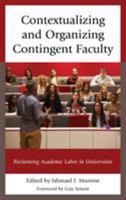 Contextualizing and Organizing Contingent Faculty: Reclaiming Academic Labor in Universities 1498539548 Book Cover