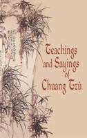 Teachings and Sayings of Chuang Tzu 9971985403 Book Cover