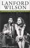 Lanford Wilson: Collected Works, Vol. 3: The Talley Trilogy (Contemporary American Playwrights) 0739400428 Book Cover