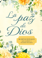La paz de Dios: 30 devocionales para ayudarte a encontrar descanso (The Peace of God) (Spanish Edition) 1087771188 Book Cover