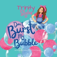 Trinity Styles: Don't Burst My Bubble 1966114001 Book Cover