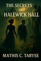 The Secrets of Halewick Hall B0DWC21597 Book Cover