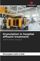 Granulation in hospital effluent treatment:: UASB Pilot Reactor Case Study 6207817303 Book Cover