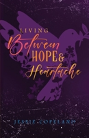 Living Between Hope and Heartache: The Dangers of Idolizing Food 163296760X Book Cover