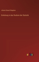 Einleitung in das Studium der Statistik 3368544535 Book Cover
