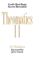 Theomatics II: God's Best-Kept Secret Revealed 0812840232 Book Cover