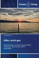 Alles wird gut (German Edition) 6209698999 Book Cover