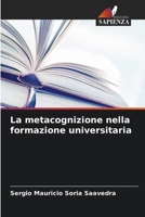 La metacognizione nella formazione universitaria 6206279588 Book Cover