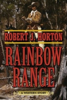 Rainbow Range: A Western Story 1432825607 Book Cover