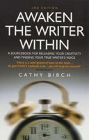 Awakening the Writer in You: How to Discover and Release Your Writer's Voice 1845280776 Book Cover