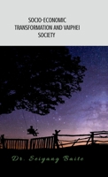 Socio-Economic Transformations and Vaiphei Society B0GX13PK76 Book Cover