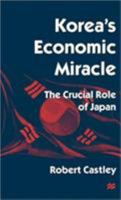 Korea's Economic Miracle: The Crucial Role of Japan 0312160569 Book Cover