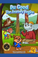 Du Good The Journey Begins B0CGM8W5NR Book Cover