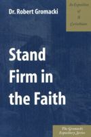 Stand Firm in the Faith : An Exposition of 2. Corinthians 0872270645 Book Cover