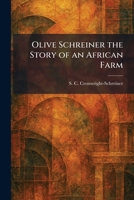 Olive Schreiner the Story of an African Farm 1025364562 Book Cover