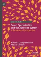 Smart Specialisation and the Agri-food System: A European Perspective 3319914995 Book Cover