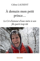 À demain mon petit prince... (French Edition) 2414138645 Book Cover