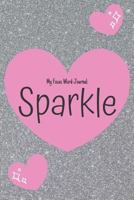 My Focus Word Journal: Sparkle: Yearly Focus Word Journal with Prompts and Motivational Quotes 1796346659 Book Cover