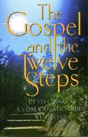 The Gospel and the Twelve Steps 0941405311 Book Cover