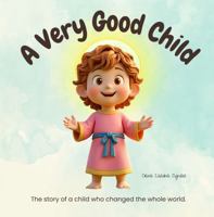 A Very Good Child B0F3D7FDQ6 Book Cover