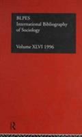 International Bibliography of the Social Sciences: Sociology, 1996, Vol. 46 0415160790 Book Cover