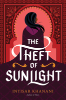 The Theft of Sunlight 0062835742 Book Cover