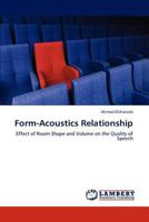 Form-Acoustics Relationship: Effect of Room Shape and Volume on the Quality of Speech 3659265500 Book Cover