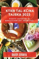 Ktieb tal-Kċina Tajska 2023: Riċetti Autentiki bi Sensazzjonijiet Aromatiċi 1783810815 Book Cover