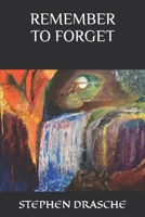 REMEMBER TO FORGET B09RLXVGT6 Book Cover