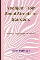 Yeonjun: From Seoul Streets to Stardom.: The Journey of TXT's Charismatic Virgo Leader in the World of K-Pop. B0CRQF72BB Book Cover
