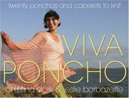 Viva Poncho: Twenty Ponchos and Capelets to Knit 1584794216 Book Cover
