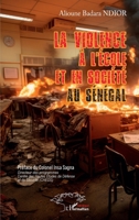 La violence à l’école et en société au Sénégal (French Edition) 2336453215 Book Cover