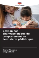 Gestion non pharmacologique du comportement en dentisterie pédiatrique 6209128440 Book Cover