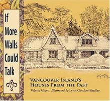If these wallls could talk: Victoria's houses from the past 1894898222 Book Cover