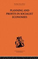 Planning and Profits in Socialist Economies 0415866464 Book Cover