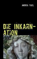 Die Inkarnation: Seltsame Geschichte 3732230236 Book Cover