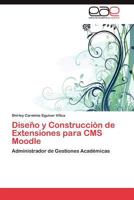 Diseno y Construccion de Extensiones Para CMS Moodle 3846565792 Book Cover