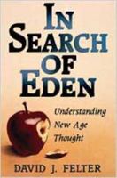 In Search Of Eden: Understanding New Age Thought 0834114089 Book Cover