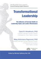 Transformational Leadership: The Influence of Exercise Habits on Leadership Styles and Leader Effectiveness 0990329747 Book Cover