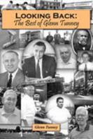Looking Back: The Best of Glenn Tunney 098287930X Book Cover