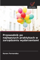 Przewodnik po najlepszych praktykach w zarzadzaniu wydarzeniami (Polish Edition) 6209722458 Book Cover