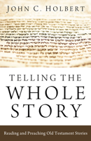 Telling the Whole Story: Reading and Preaching Old Testament Stories 162032217X Book Cover